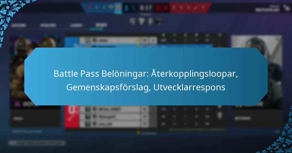 Battle Pass Belöningar: Återkopplingsloopar, Gemenskapsförslag, Utvecklarrespons