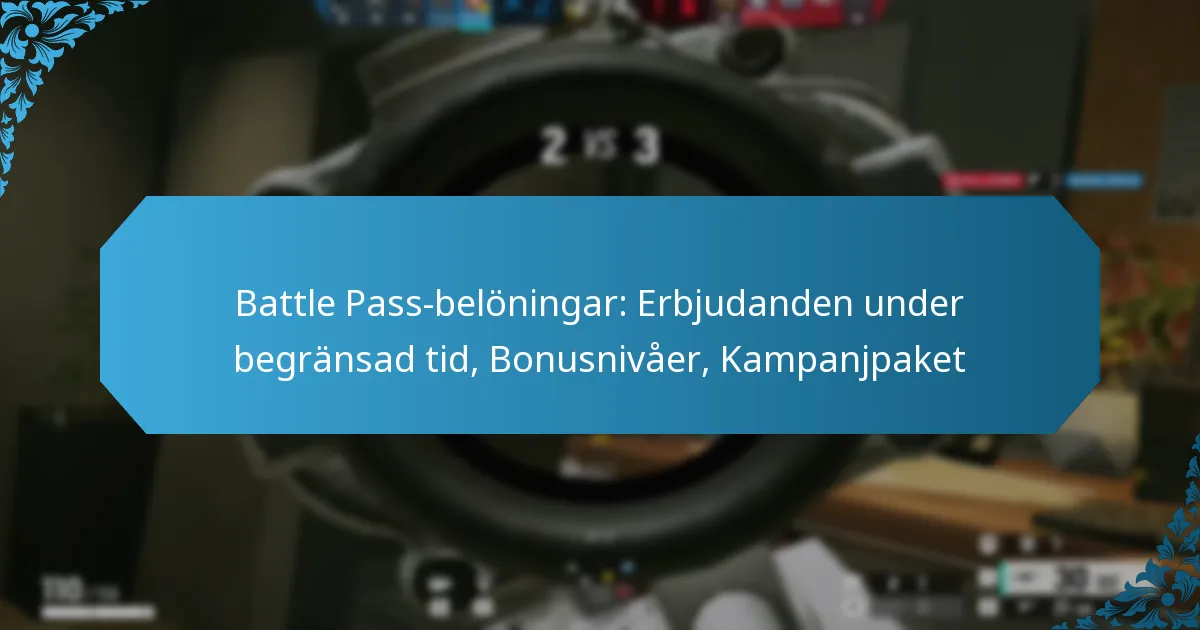 Battle Pass-belöningar: Erbjudanden under begränsad tid, Bonusnivåer, Kampanjpaket