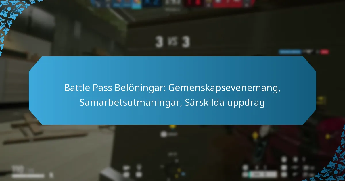 Battle Pass Belöningar: Gemenskapsevenemang, Samarbetsutmaningar, Särskilda uppdrag
