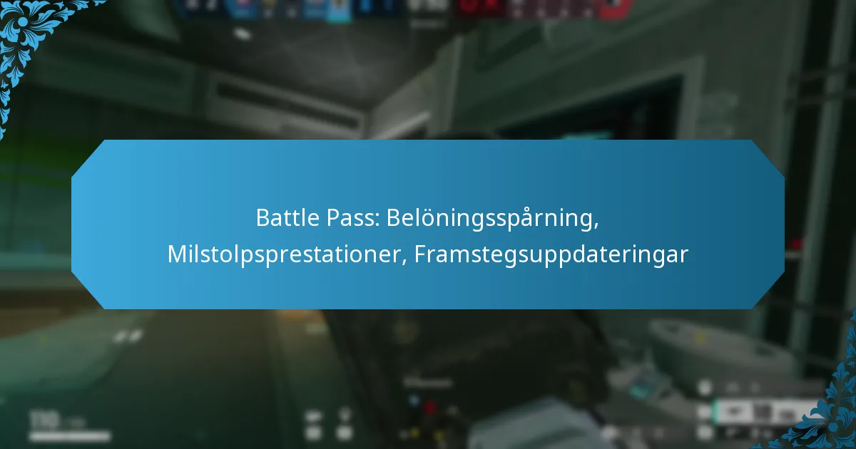 Battle Pass: Belöningsspårning, Milstolpsprestationer, Framstegsuppdateringar