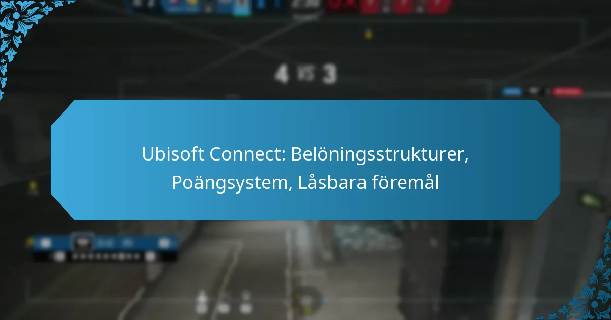 Ubisoft Connect: Belöningsstrukturer, Poängsystem, Låsbara föremål