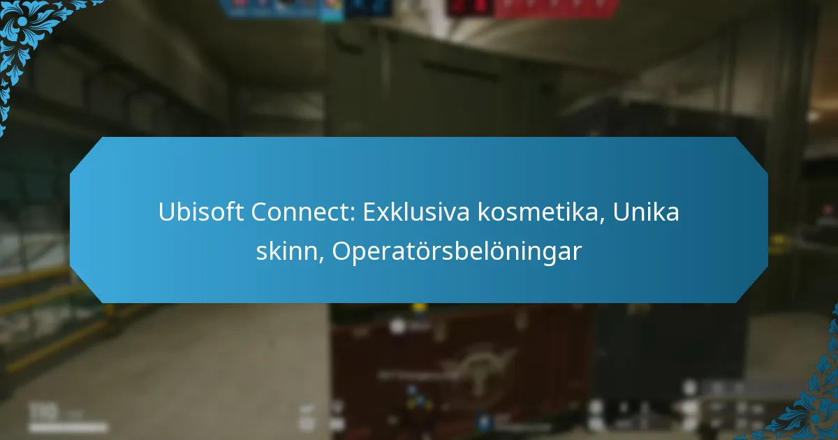 Ubisoft Connect: Exklusiva kosmetika, Unika skinn, Operatörsbelöningar