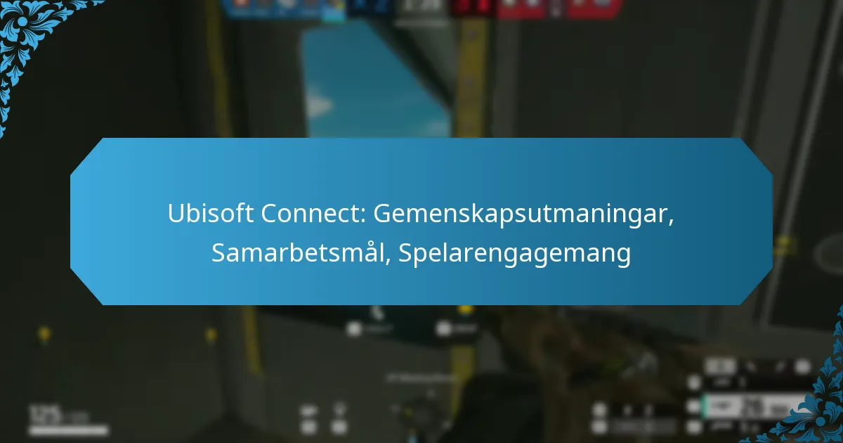 Ubisoft Connect: Gemenskapsutmaningar, Samarbetsmål, Spelarengagemang