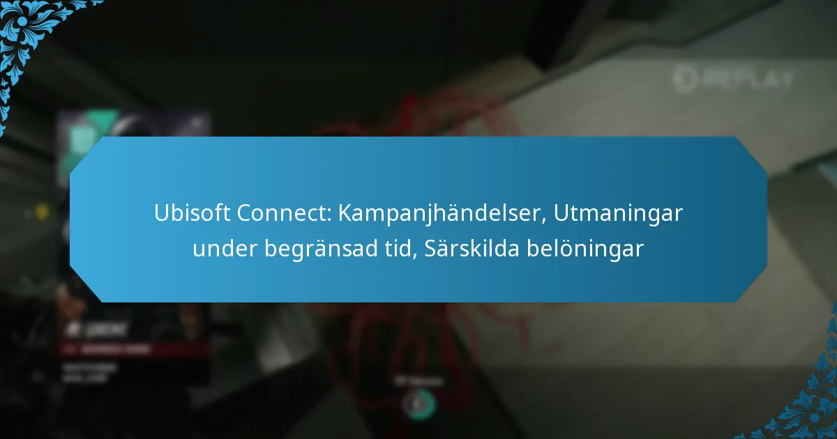 Ubisoft Connect: Kampanjhändelser, Utmaningar under begränsad tid, Särskilda belöningar