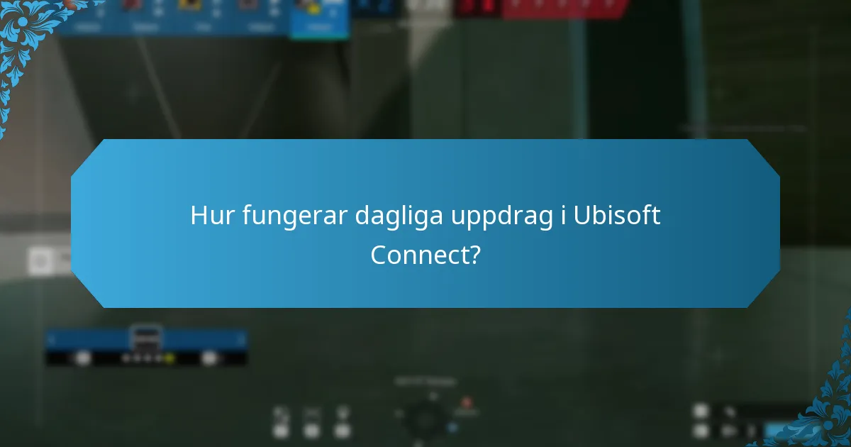 Hur fungerar dagliga uppdrag i Ubisoft Connect?