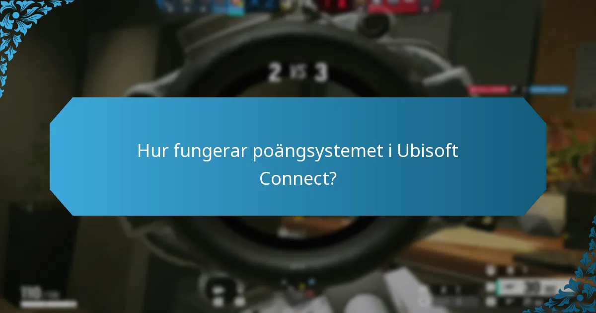 Hur fungerar poängsystemet i Ubisoft Connect?
