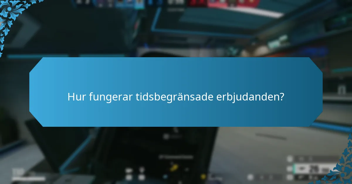 Hur fungerar tidsbegränsade erbjudanden?