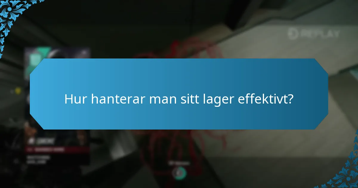 Hur hanterar man sitt lager effektivt?