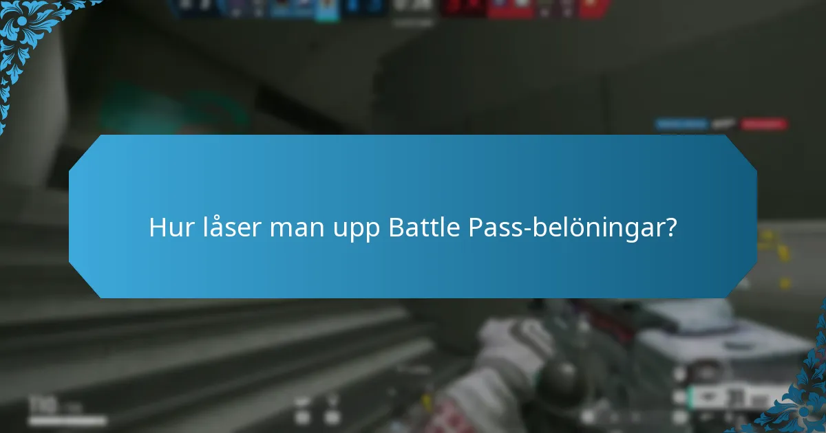Hur låser man upp Battle Pass-belöningar?