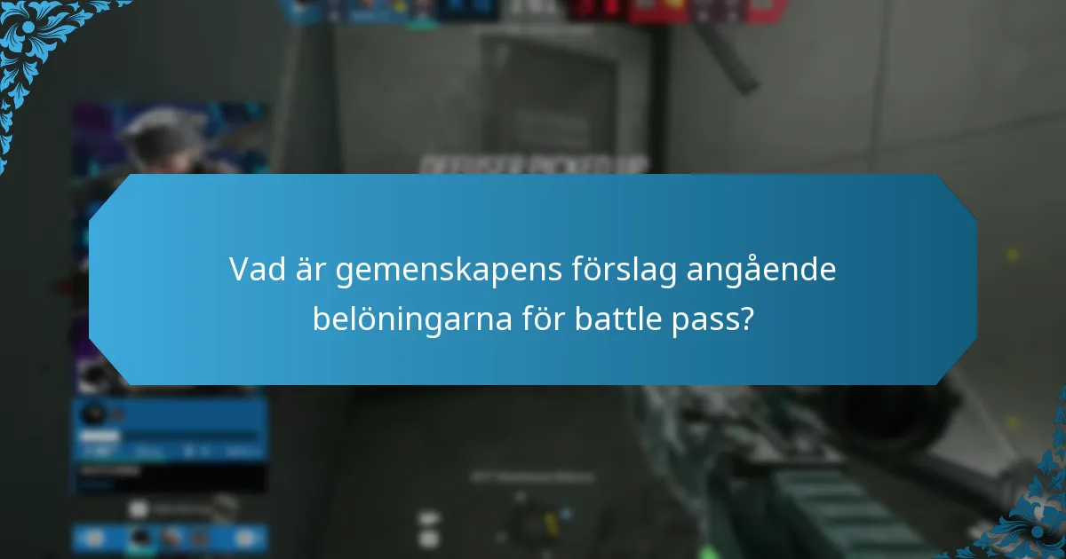 Vad är gemenskapens förslag angående belöningarna för battle pass?