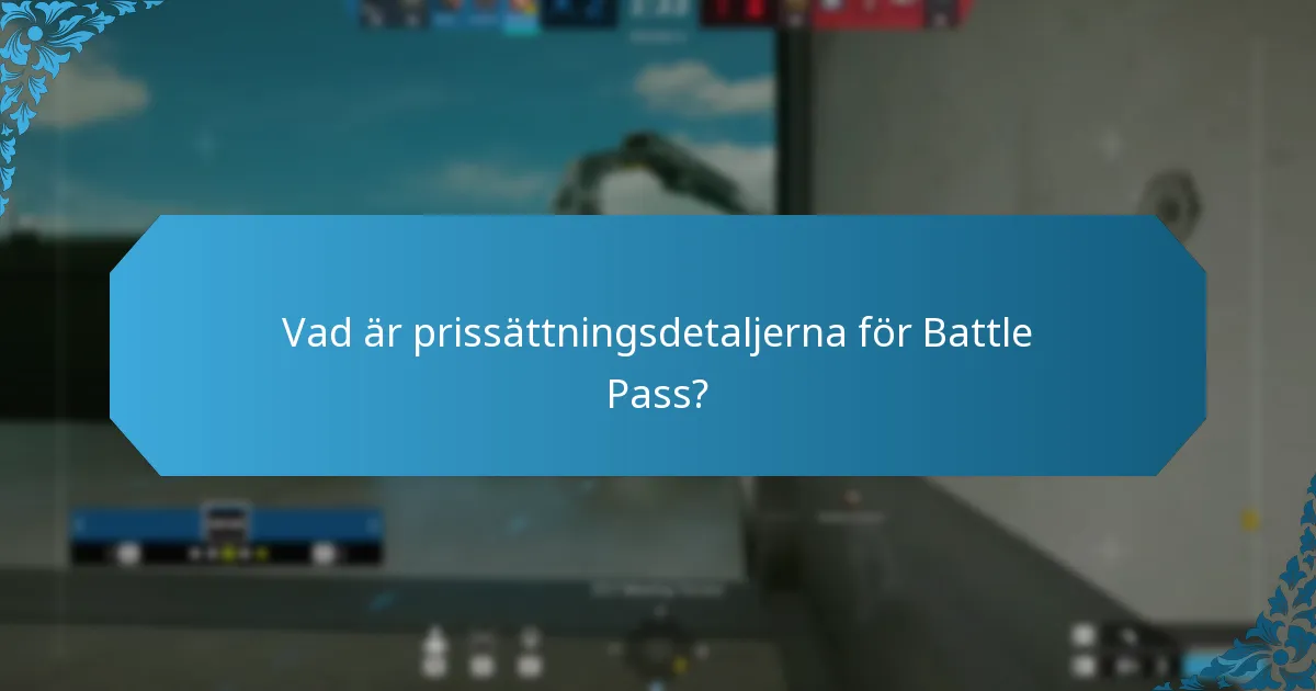 Vad är prissättningsdetaljerna för Battle Pass?