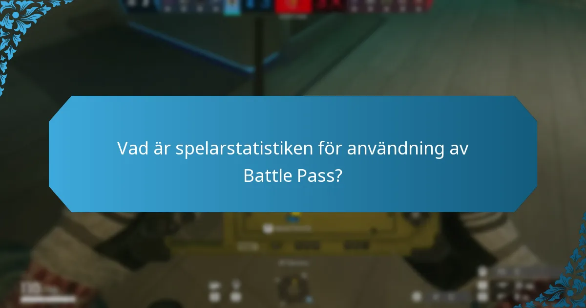 Vad är spelarstatistiken för användning av Battle Pass?