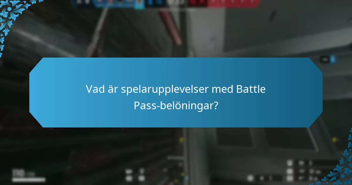 Vad är spelarupplevelser med Battle Pass-belöningar?