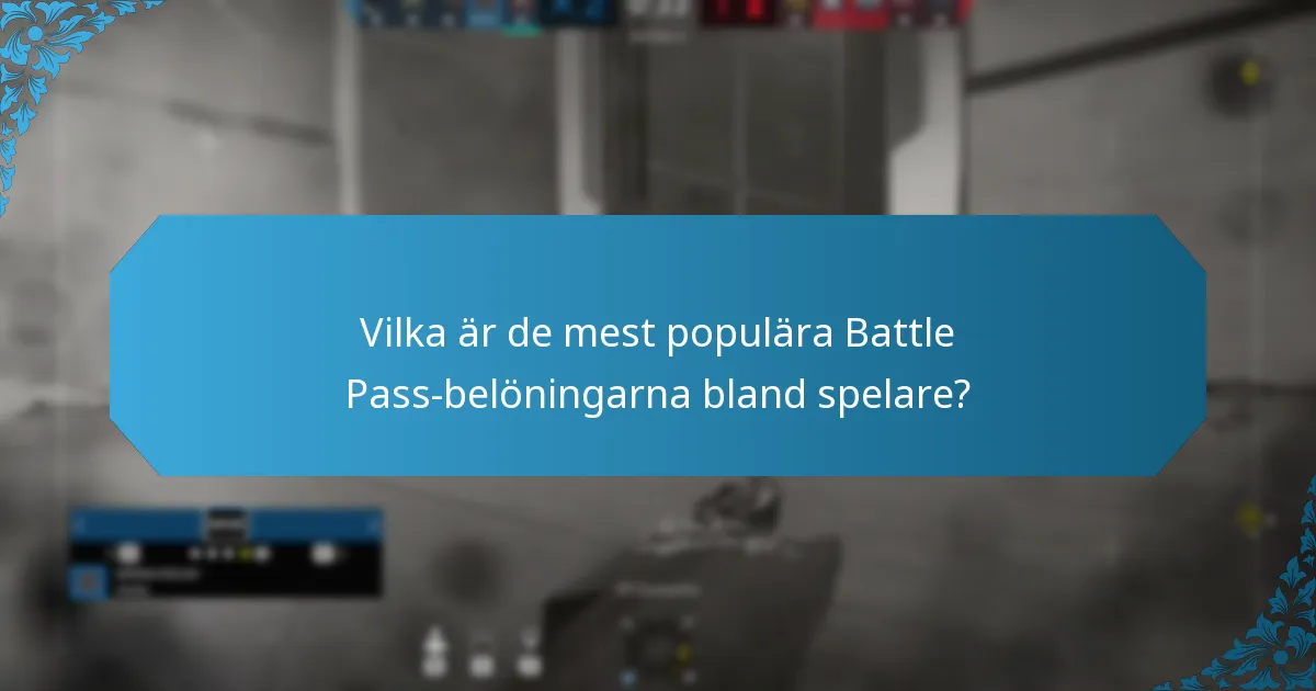Vilka är de mest populära Battle Pass-belöningarna bland spelare?