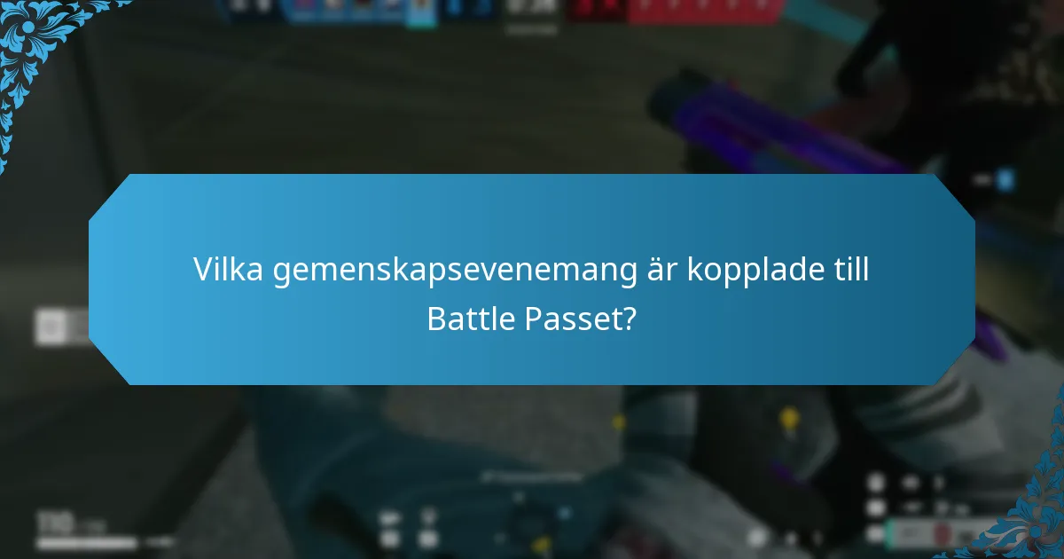 Vilka gemenskapsevenemang är kopplade till Battle Passet?