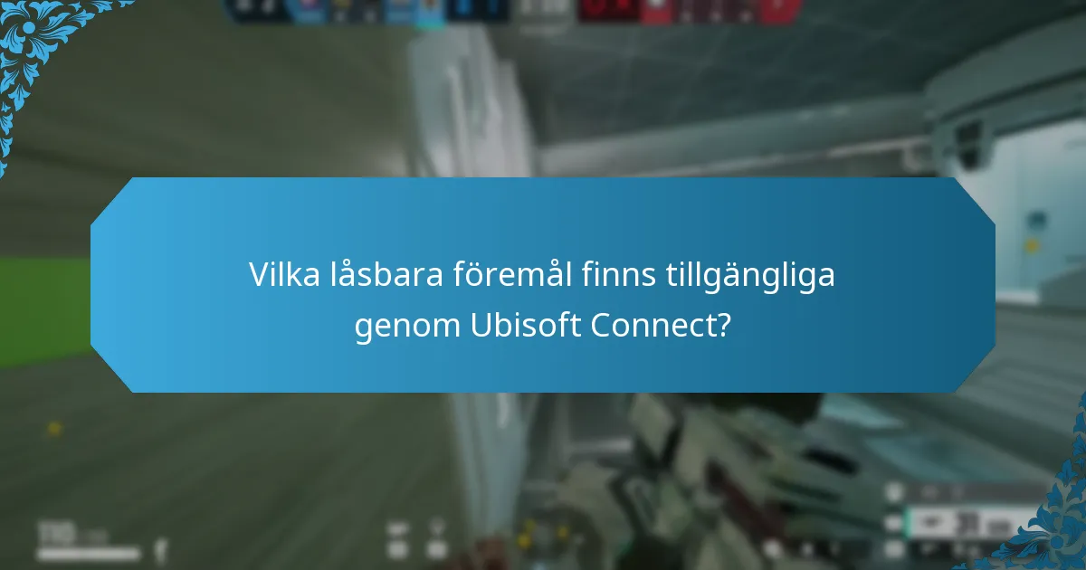 Vilka låsbara föremål finns tillgängliga genom Ubisoft Connect?