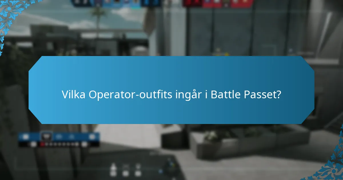 Vilka Operator-outfits ingår i Battle Passet?