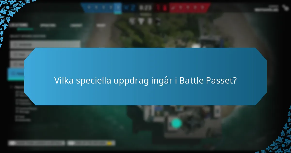 Vilka speciella uppdrag ingår i Battle Passet?