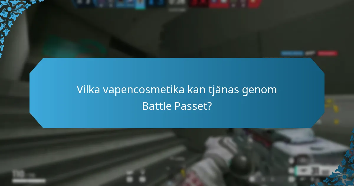 Vilka vapencosmetika kan tjänas genom Battle Passet?
