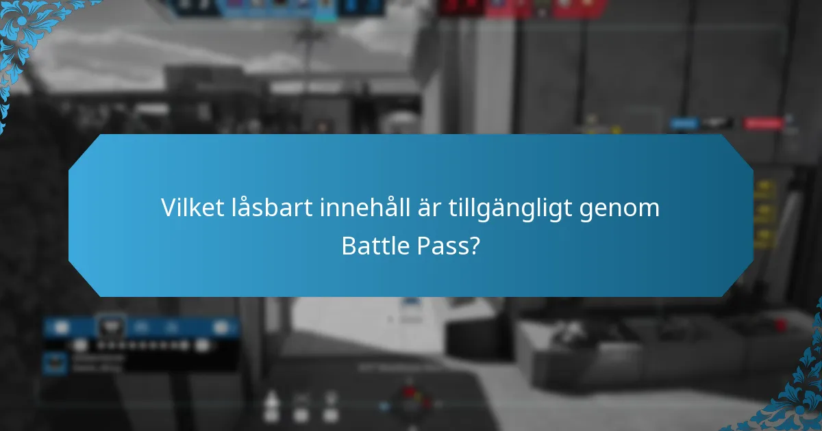 Vilket låsbart innehåll är tillgängligt genom Battle Pass?